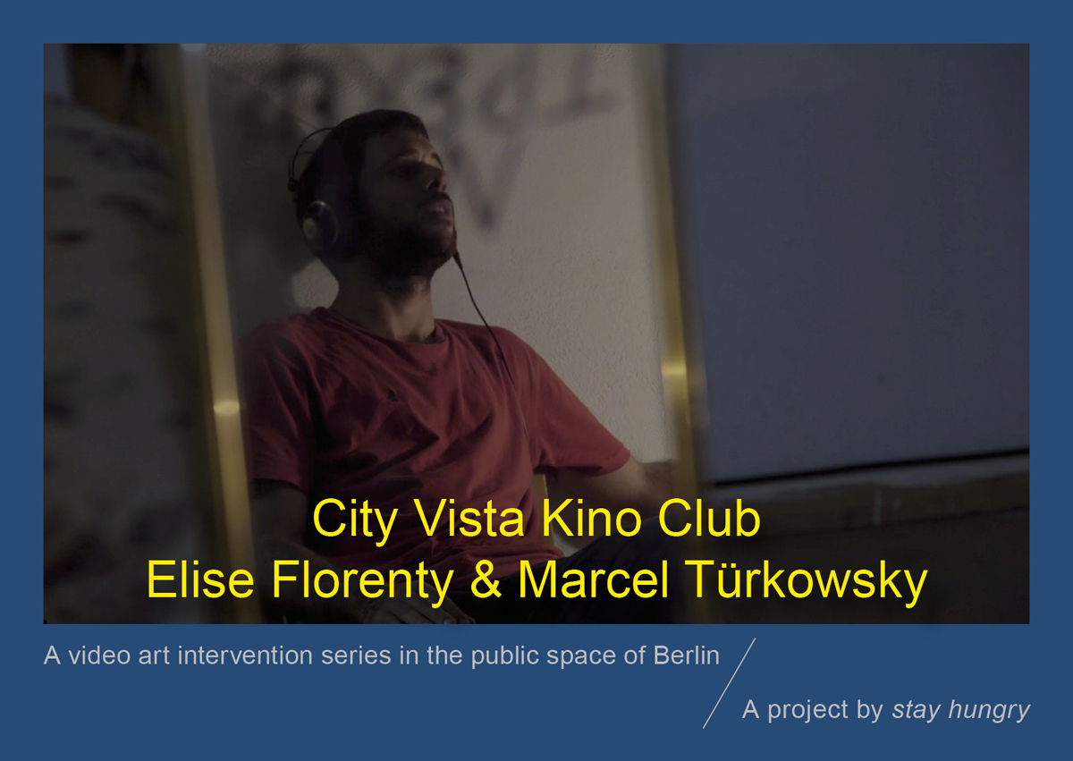 stay hungry City Vista Kino Club Elise Florenty Marcel Türkowsky